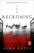 The Reckoning by Alma Katsu