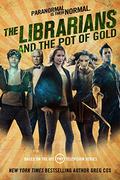 The Librarians and the Pot of Gold (The Librarians #3) by Greg Cox