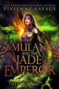 Mulan and the Jade Emperor (Once Upon a Spell: Legends #1) by Vivienne Savage