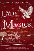 Lady of Magick (Noctis Magicae #2) by Sylvia Izzo Hunter