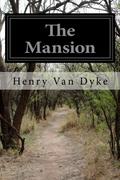 The Mansion by Henry Van Dyke