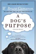 A Dog's Purpose by W. Bruce Cameron