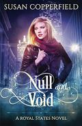 Null and Void: A Royal States Novel by Susan Copperfield