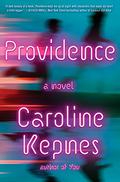 Providence by Caroline Kepnes