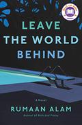 Leave the World Behind by Rumaan Alam