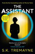 The Assistant by S.K. Tremayne