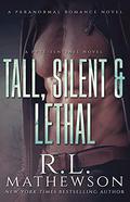 Tall, Silent & Lethal by R.L. Mathewson