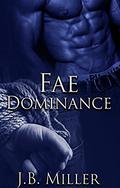 Fae Dominance (Dia McLearey #1.5) by J.B. Miller