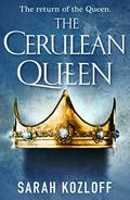 The Cerulean Queen by Sarah Kozloff