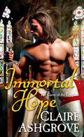 Immortal Hope (The Curse of the Templars #1) by Claire Ashgrove