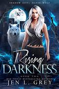 Rising Darkness by Jen L. Grey