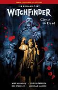 Witchfinder Volume 4: City of the Dead by Mike Mignola, Chris Roberson