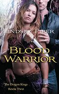 Blood Warrior (Dragon Kings #2) by Lindsey Piper