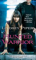 Hunted Warrior (Dragon Kings #3) by Lindsey Piper