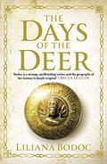 The Days of the Deer by Liliana Bodoc