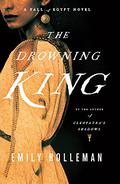 The Drowning King by Emily Holleman