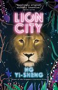 Lion City by Ng Yi-Sheng