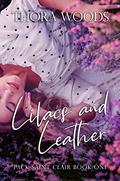 Lilacs and Leather by Thora Woods