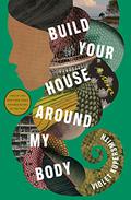 Build Your House Around My Body by Quyen Ngo