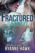 Fractured Moon by Ryanne Hawk