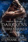 Darkness Surrendered by Stephanie Rowe