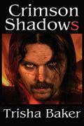 Crimson Shadows (Crimson #3) by Trisha Baker