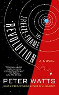 The Freeze-Frame Revolution by Peter Watts