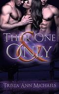 Their One and Only by Trista Ann Michaels
