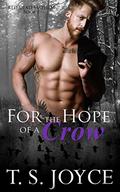 For the Hope of a Crow by T.S. Joyce