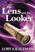 The Lens and the Looker (The Verona Trilogy #1) by Lory S. Kaufman
