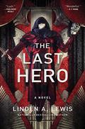 The Last Hero (The First Sister Trilogy #3) by Linden A. Lewis