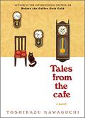 Before the Coffee Gets Cold: Tales from the Café (Before the Coffee Gets Cold #2) by Toshikazu Kawaguchi