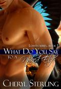 What Do You Say to a Naked Elf? by Cheryl Sterling