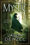 Mystic (Mystic #1) by Jason Denzel