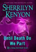 Until Death We Do Part by Sherrilyn Kenyon
