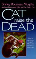 Cat Raise the Dead: A Joe Grey Mystery by Shirley Rousseau Murphy