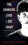 The Changing Lives of Joe Hart by Shawn Inmon