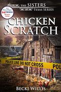 Chicken Scratch by Becki Willis