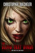 The Blood That Bonds (The II AM Trilogy #1) by Christopher Buecheler