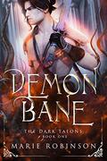 Demonbane (The Dark Talons #1) by Marie Robinson