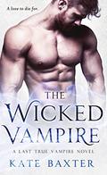 The Wicked Vampire (Last True Vampire #6) by Kate Baxter
