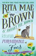 Furmidable Foes (Mrs. Murphy #29) by Rita Mae Brown