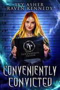 Conveniently Convicted by Ivy Asher, Raven Kennedy