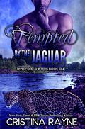 Tempted by the Jaguar: Transformation and Revelation (Riverford Shifters #1a & 1b) by Cristina Rayne