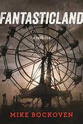 FantasticLand: A Novel by Mike Bockoven, Angela Dawe
