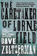 The Caretaker of Lorne Field by Dave Zeltserman