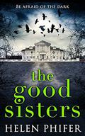 The Good Sisters by Helen Phifer