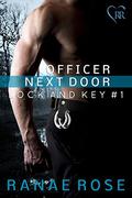 Officer Next Door (Lock and Key #1) by Ranae Rose
