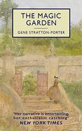 The Magic Garden by Gene Stratton-Porter