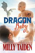Dragon Baby by Milly Taiden